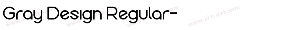 Gray Design Regular字体转换